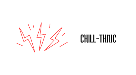 CHILL-THNIC